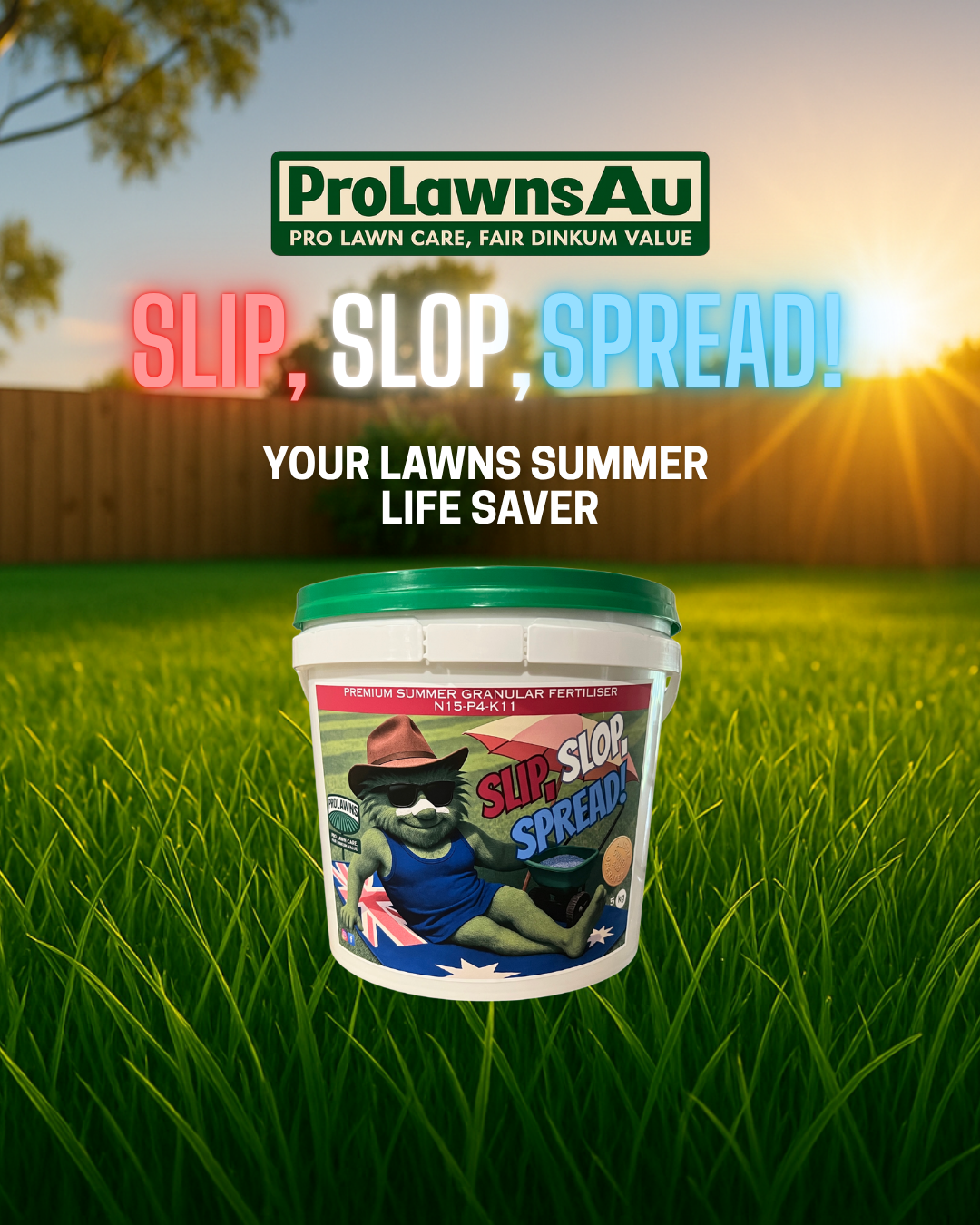 Slip, Slop, Spread! - Premium Summer Granular Fertiliser.